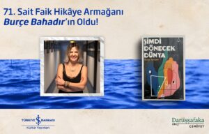 71. Sait Faik Hikâye Armağanı’nı 2024 yılında Burçe Bahadır kazandı. “Şimdi Dönecek Dünya” adlı kitabıyla dikkat çeken yazar, edebiyat dünyasının prestijli ödülüne layık görüldü. Doğan Hızlan Özel Ödülü ise Derya Sönmez’e verildi.